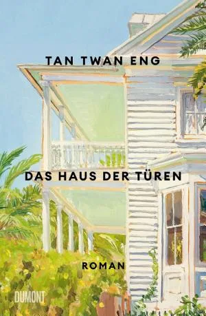 Das Haus der Türen – Tan Twan Eng