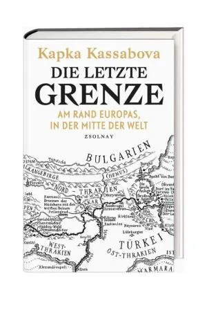 Die letzte Grenze – Kapka Kassabova